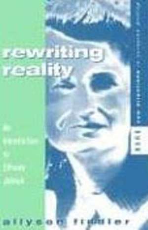 Rewriting Reality: An Introduction to Elfriede Jelinek de Allyson Fiddler