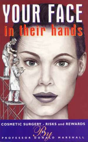 Your Face in Their Hands de Donald Marshall