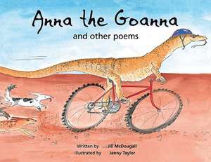 Anna the Goanna: & Other Poems de Jill McDougall.