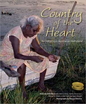 Country of the Heart: An Australian Indigenous Homeland de Deborah Bird Rose