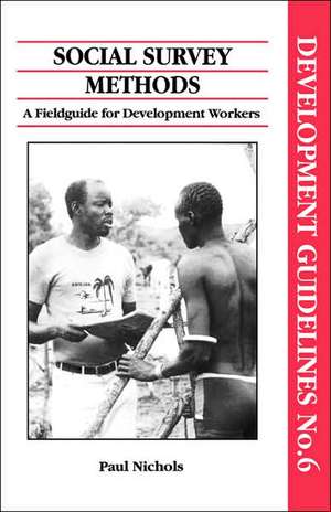 Social Survey Methods: A Guide for Development Workers de Paul Nichols