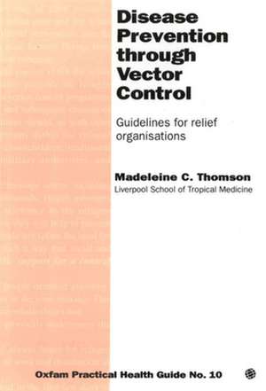 Disease Prevention Through Vector Control de Madeleine (Senior Research ScientistInternational Research Institute for Climate Society) Thomson