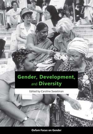 Gender, Development, and Diversity de Caroline Sweetman