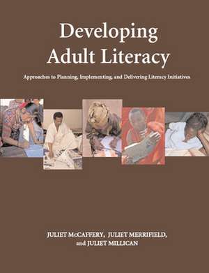 Developing Adult Literacy de Juliet (Association for Literacy and Development.) McCaffery