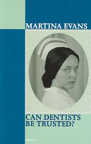 Can Dentists Be Trusted? de Martina Evans