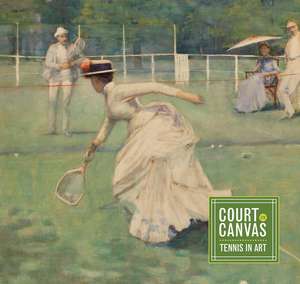 Court on Canvas: Tennis in Art de Ann Sumner