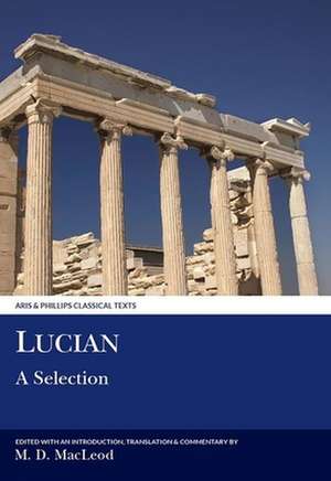 Lucian: A Selection de Matthew D. Macleod