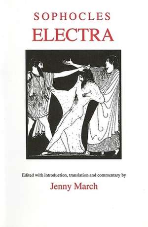 Sophocles: Electra de Jennifer R. March