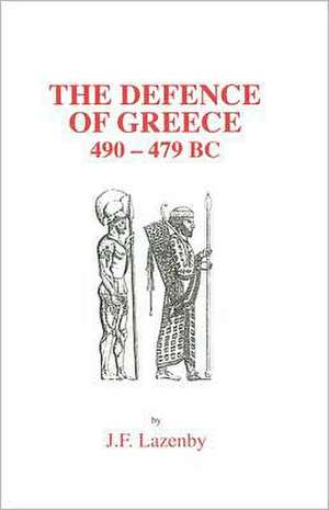 The Defence of Greece, 490-479 BC: Epigrams V de J. F. Lazenby