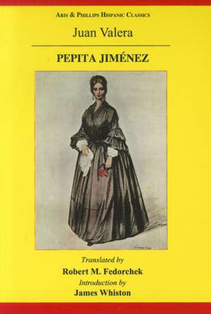 Pepita Jimenez: A Novel by Juan Valera de Robert Fedorchek