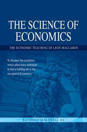 The Science of Economics de Raymond Makewell