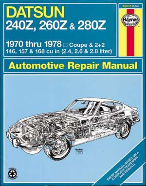 Datsun 240Z (1970–1973), 260Z (1974–1975) & 280Z (1976–1978) Haynes Repair Manual (USA) de Haynes