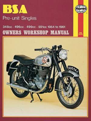 BSA Pre–unit Singles (54 – 61) Haynes Repair Manual de Haynes