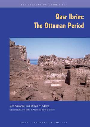 Qasr Ibrim: The Ottoman Period de John Alexander