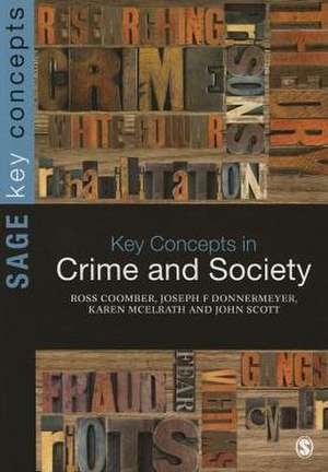 Key Concepts in Crime and Society de Ross Coomber