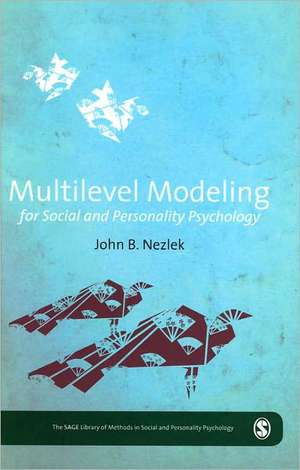 Multilevel Modeling for Social and Personality Psychology de John B. Nezlek