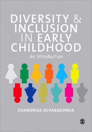 Diversity and Inclusion in Early Childhood: An Introduction de Chandrika Devarakonda