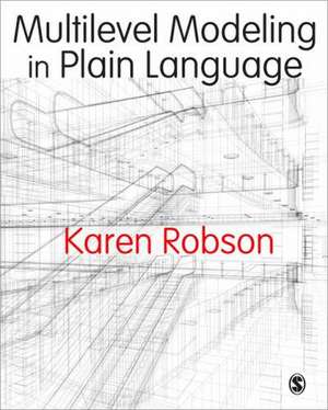 Multilevel Modeling in Plain Language de Karen Robson