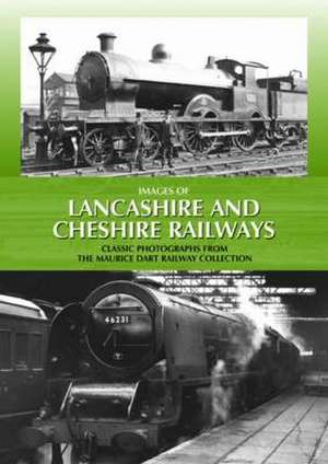 Images of Lancashire and Cheshire Railways de MAURICE DART