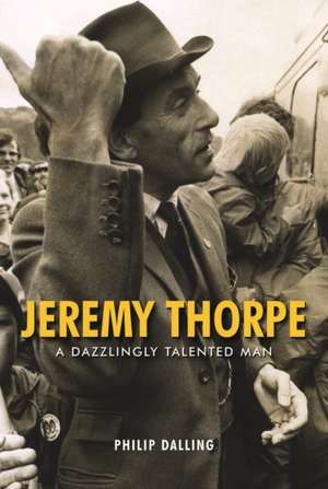 Jeremy Thorpe de Philip Dalling