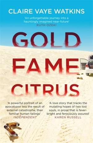 Gold Fame Citrus de Claire Vaye Watkins