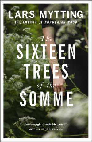 The Sixteen Trees of the Somme de Lars Mytting