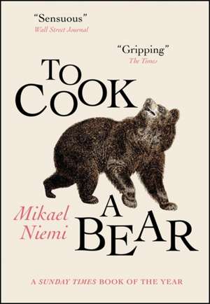 To Cook a Bear de Mikael Niemi