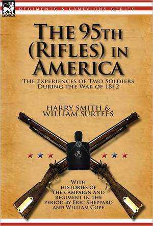 The 95th (Rifles) in America de Harry Smith