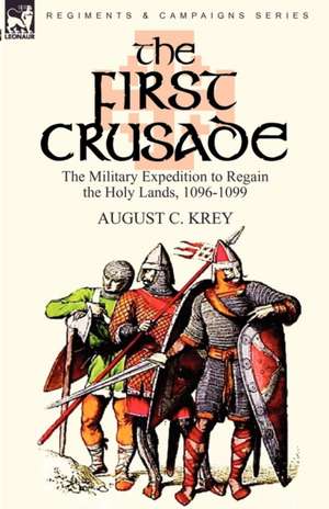 The First Crusade de August C. Krey