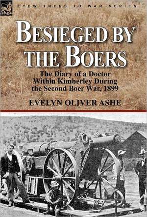 Besieged by the Boers de Evelyn Oliver Ashe