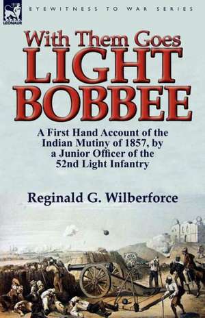 With Them Goes Light Bobbee de Reginald G. Wilberforce