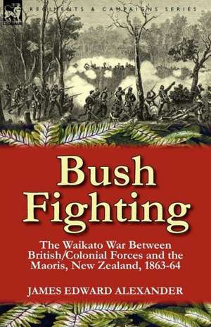 Bush Fighting de James Edward Alexander