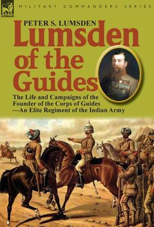 Lumsden of the Guides de Peter S. Lumsden