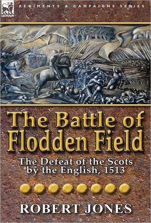 The Battle of Flodden Field de Robert Jones