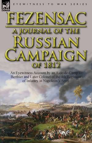 A Journal of the Russian Campaign of 1812 de Raymond A. P. J. D Montesquiou-Fezensac