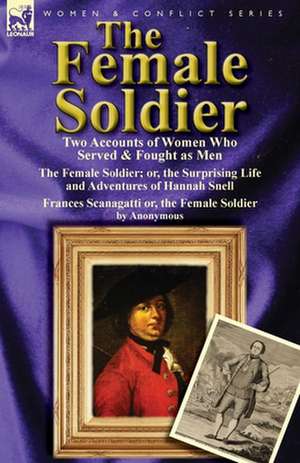 The Female Soldier de Hannah Snell