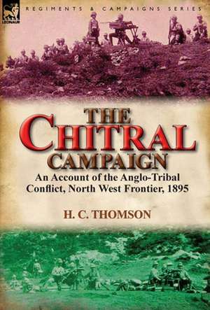 The Chitral Campaign de H. C. Thomson
