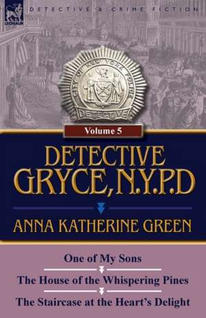 Detective Gryce, N. Y. P. D. de Anna Katharine Green