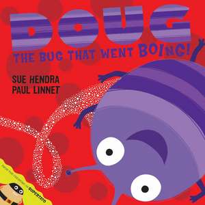 Doug the Bug: A laugh-out-loud picture book from the creators of Supertato! de Sue Hendra