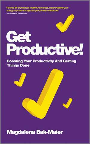 Get Productive! de Magdalena Bak-Maier