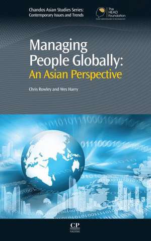 Managing People Globally: An Asian Perspective de Chris Rowley