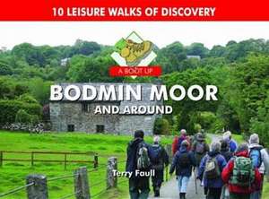 A Boot Up Bodmin Moor and Around de Terry Faull