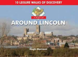 A Boot Up Around Lincoln de HUGH MARROWS