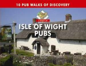 A Boot Up Isle of Wight Pubs de Philip Christian