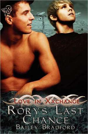 Love in Xxchange: Rory's Last Chance de Bailey Bradford