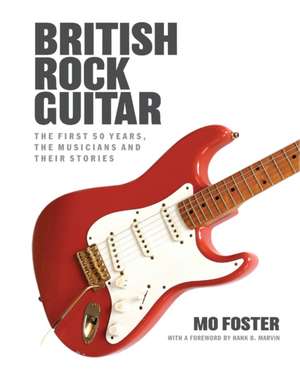 British Rock Guitar de Mo Foster