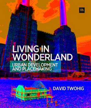 Living in Wonderland de David Twohig