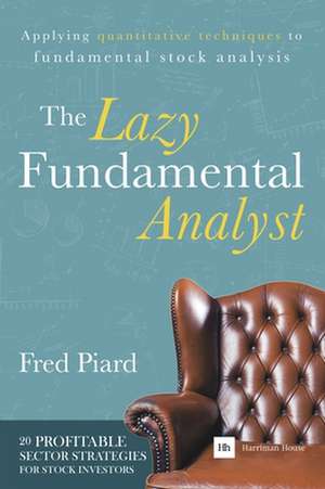 The Lazy Fundamental Analyst de Fred Piard