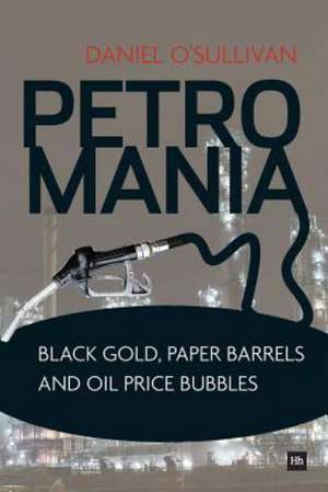 Petromania de Daniel O'Sullivan