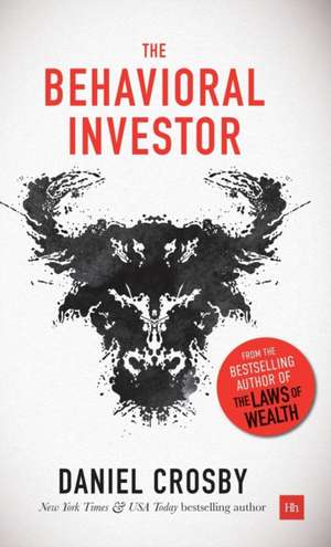 The Behavioral Investor de Daniel Crosby